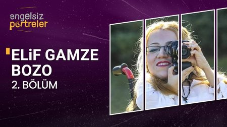 Fotoğraf Sanatçısı Elif Gamze Bozo | 2. Bölüm