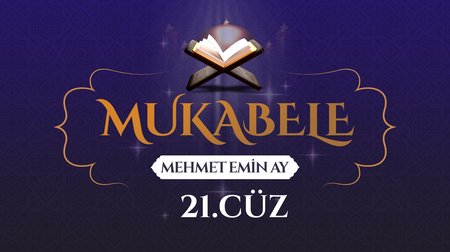 Mehmet Emin Ay'ın sesinden Mukabele - 21. Cüz 