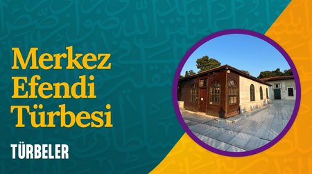 Merkez Efendi Türbesi