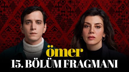 Ömer 15. Bölüm Fragmanı