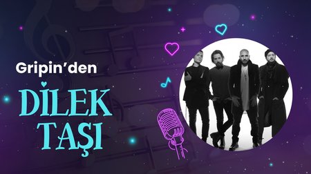 Gripin'den "Dilek Taşı" Şarkısı