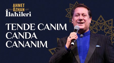 Ahmet Özhan - Tende Canım Canda Cananım