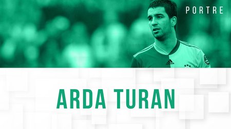Arda Turan hayat hikayesi