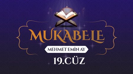 Mehmet Emin Ay'ın sesinden Mukabele - 19. Cüz 