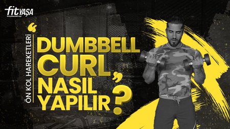 Ön Kol Hareketleri | Dumbbell Curl 
