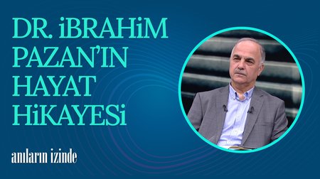 Dr. İbrahim Pazan'ın hayat hikayesi
