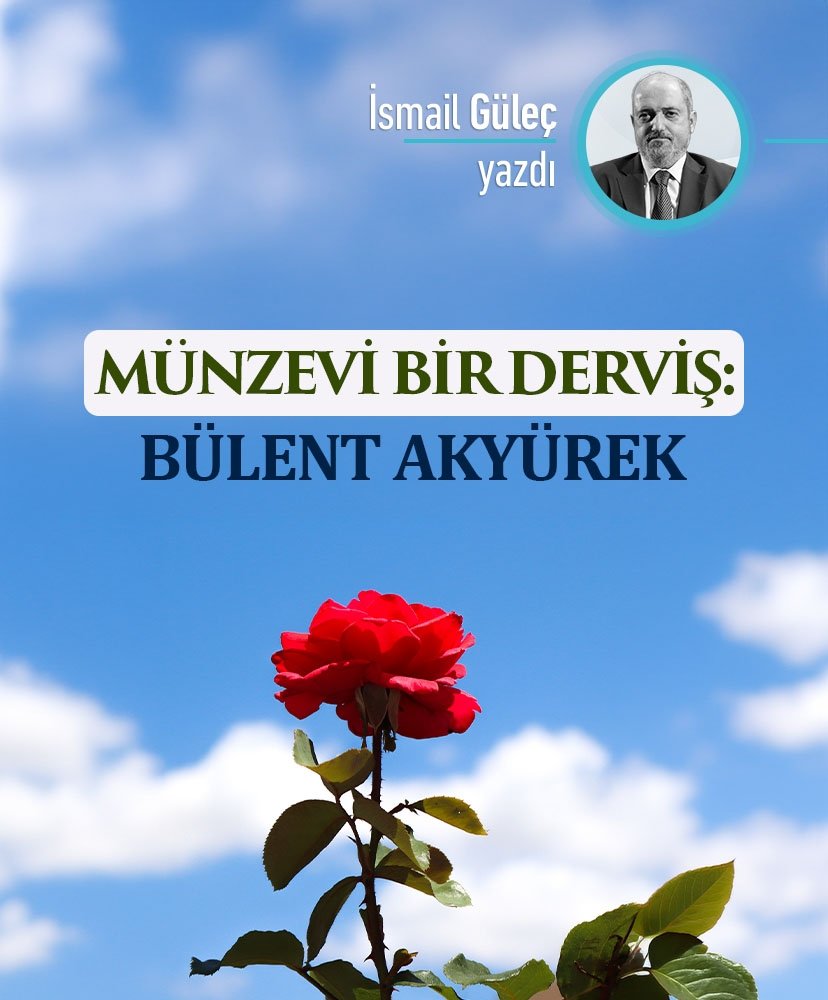 Münzevi Bir Derviş: Bülent Akyürek