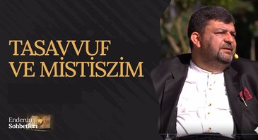 Tasavvuf ve Mistisizm | Enderun Sohbetleri