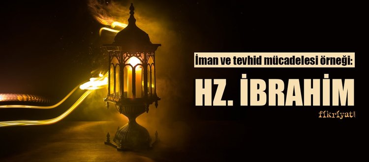hz ibrahim kimdir hz ibrahim in hayati ve mucizeleri hz ibrahim in duasi fikriyat