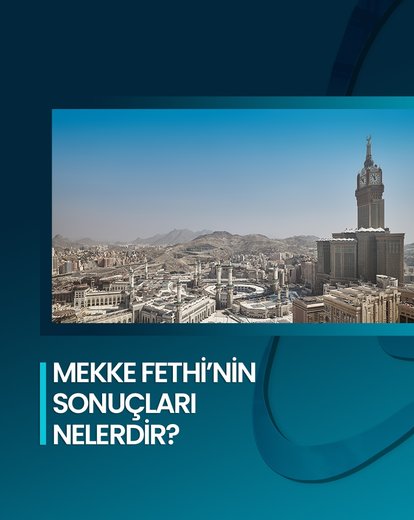 Mekke Fethi’nin Sonuçları