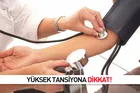 Yüksek tansiyona dikkat