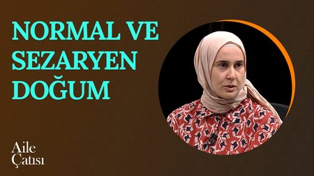 Normal Doğum ve Sezaryen Doğum | Aile Çatısı