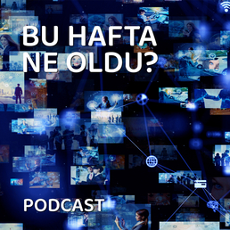 Bu Hafta Ne Oldu?