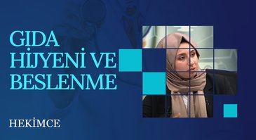 Gıda Hijyeni ve Beslenme | Hekimce