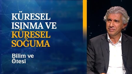 Küresel Isınma | Bilim ve Ötesi