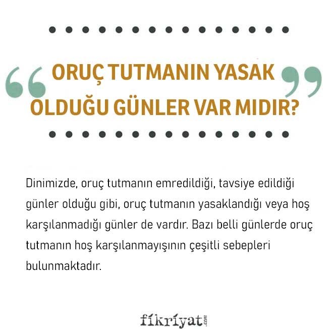 ORUÇ TUTMANIN YASAK OLDUĞU GÜNLER VAR MI?