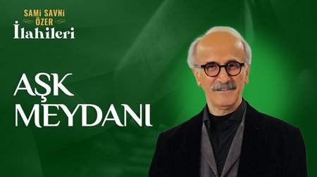 Sami Savni Özer - Aşk Meydanı