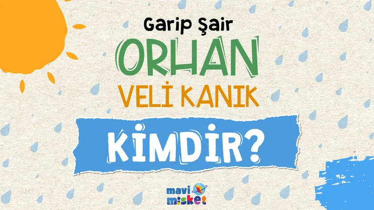 Orhan Veli Kanık kimdir?