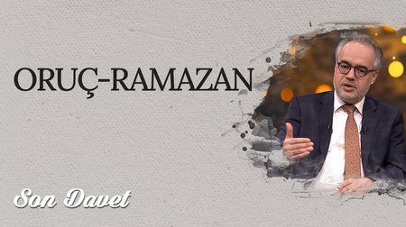 Oruç - Ramazan I Son Davet