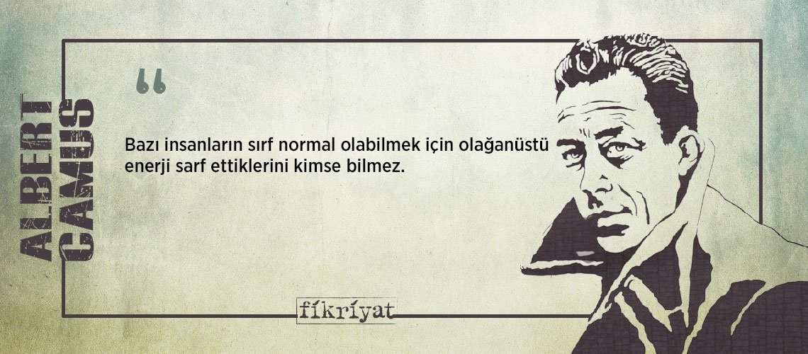 Albert Camus’den insan doğasına dair 30 alıntı
