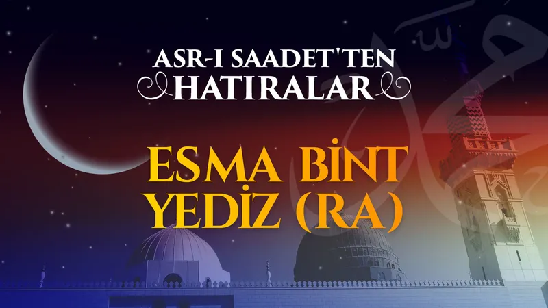 Esma bint Yezid r.anha