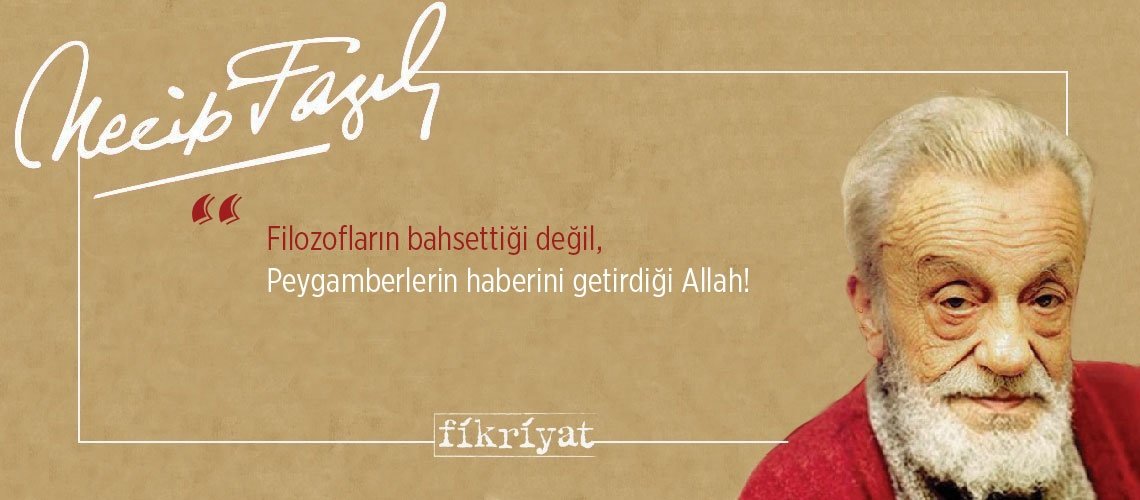 Bir dava adamı Necip Fazıl’dan 85 alıntı