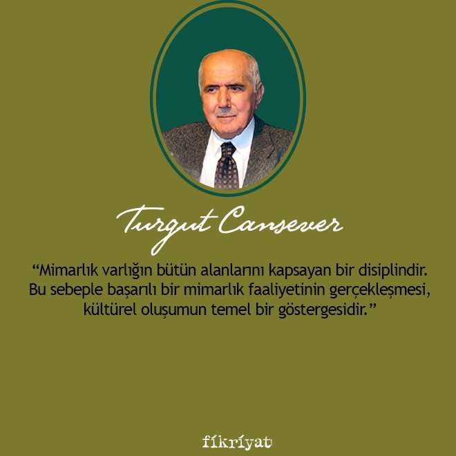 Turgut Cansever’e göre İslam’da Şehir ve Mimari