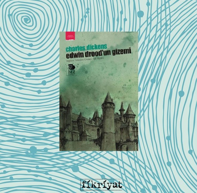 Edwin Drood’un Gizemi - Charles Dickens