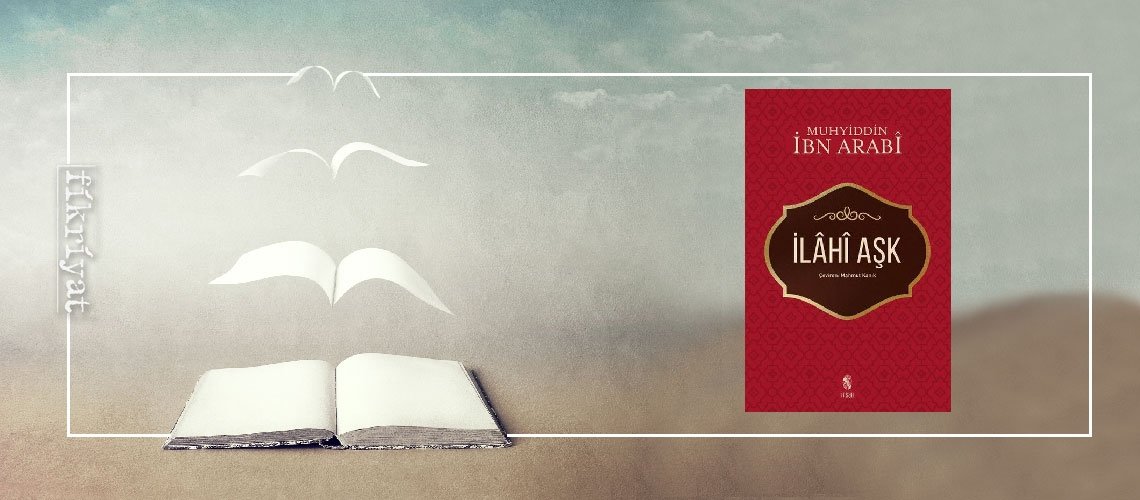 İlahi Aşk -  İbn Arabi