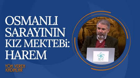Osmanlı Döneminde Kadın | Yön Veren Kadınlar