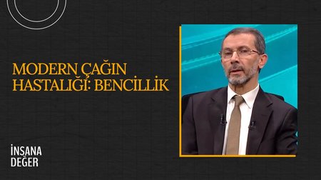 Modern Çağın Hastalığı: Bencillik I İnsana Değer