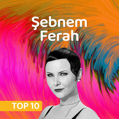 En İyi Şebnem Ferah Şarkıları