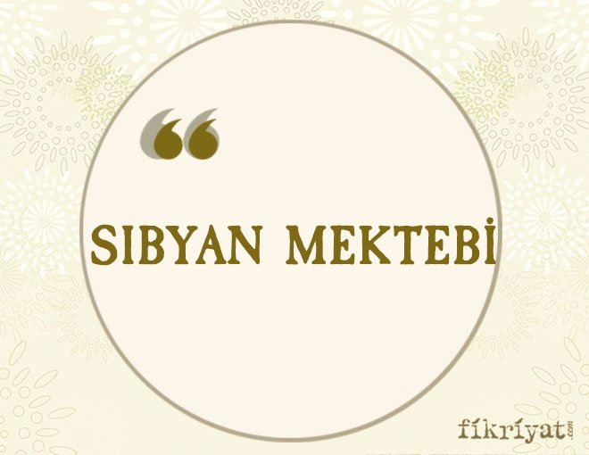 SIBYAN MEKTEBİ