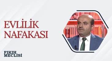 Evlilik Nafakası | Fıkıh Meclisi