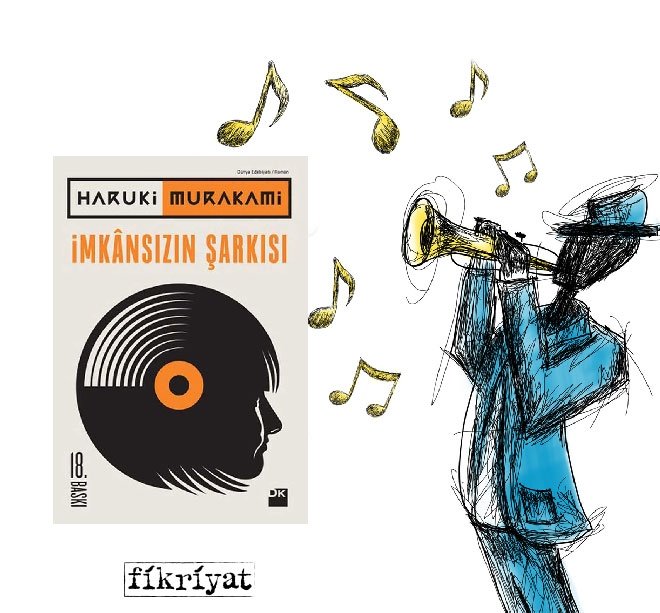İmkânsızın Şarkısı - Haruki Murakami