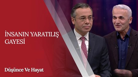 İnsanın Yaratılış Gayesi | Düşünce ve Hayat 