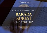Abdulkerim Kuşeyri - İlahi Kelam’ın Sırları 8. Bölüm I Bakara Suresi 9-13. Ayetler Tefsiri