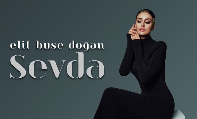 Elif Buse Doğan’dan “Sevda”