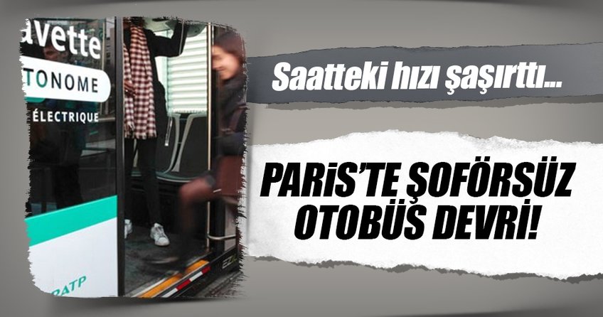 Paris’te şoförsüz otobüs devri
