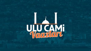 Ulu Cami Vaazları