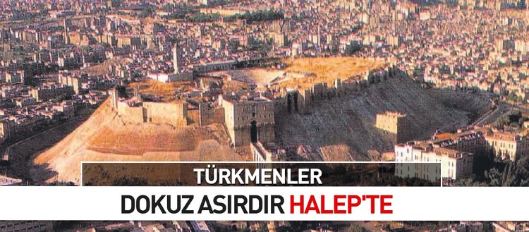 Türkmenler dokuz asırdır Halep’te