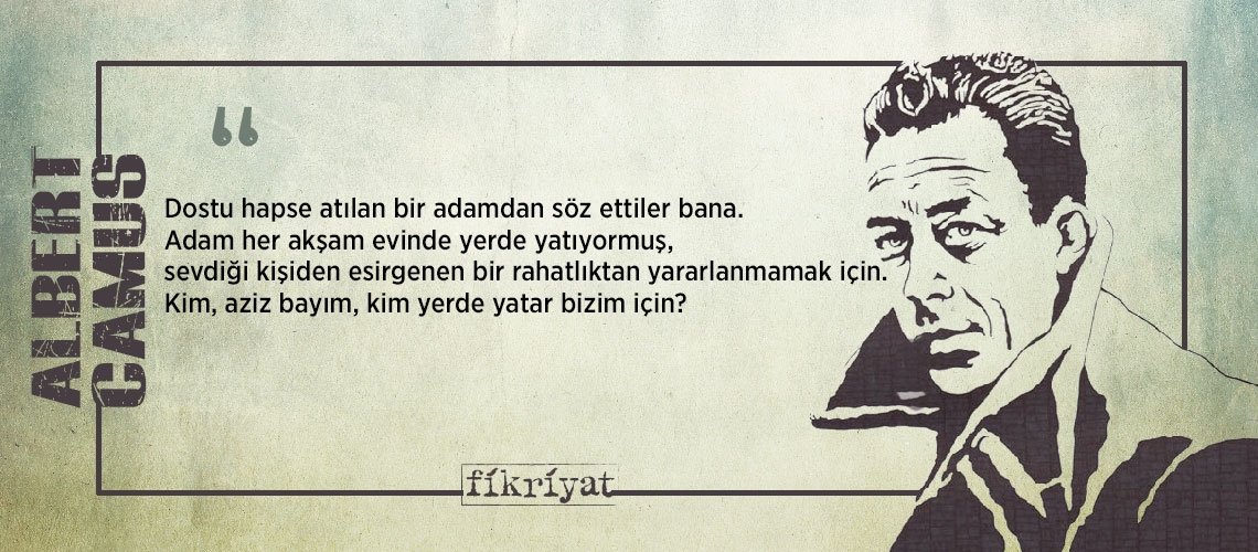 Albert Camus’den insan doğasına dair 30 alıntı