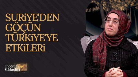 Suriye'den Türkiye'ye Göçün Etkileri | Enderun Sohbetleri