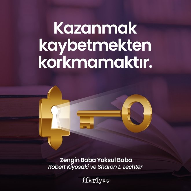 Zengin Baba Yoksul Baba kitabından ekonomik özgürlüğe giden alıntılar