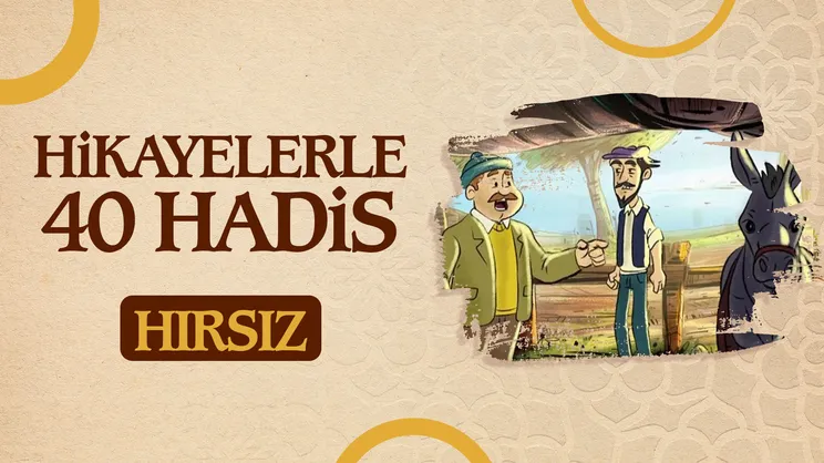 Hırsız | Hikayelerle 40 Hadis