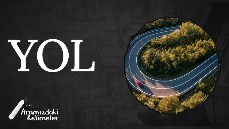 Yol I Aramızdaki Kelimeler