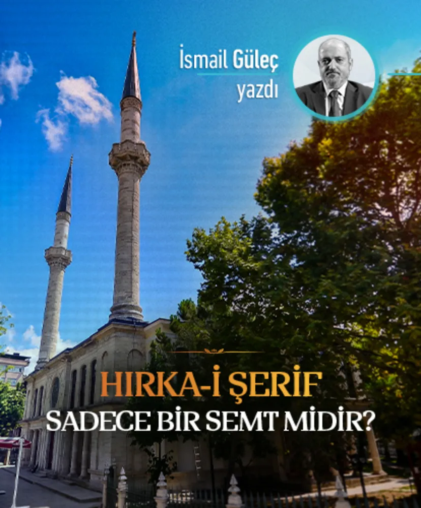 Hırka-i Şerif sadece bir semt midir?