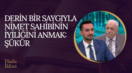 Hadis-i Şeriflerde "Hamd ve Şükür" I Hadis İklimi