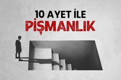 10 ayet ile pişmanlık
