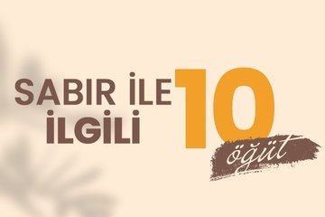 Sabırla ilgili 10 öğüt